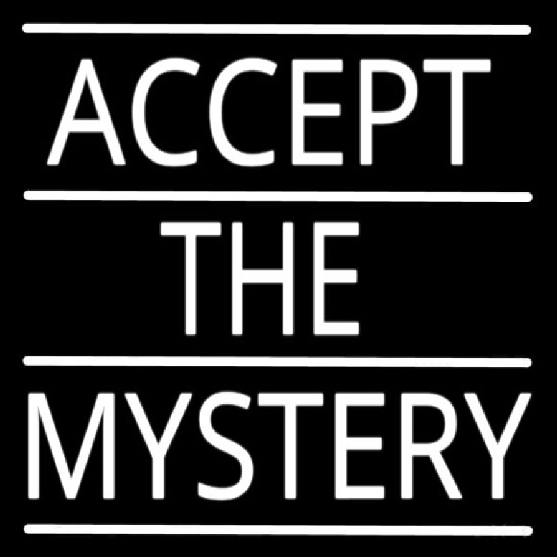 Accept The Mystery Neonkyltti