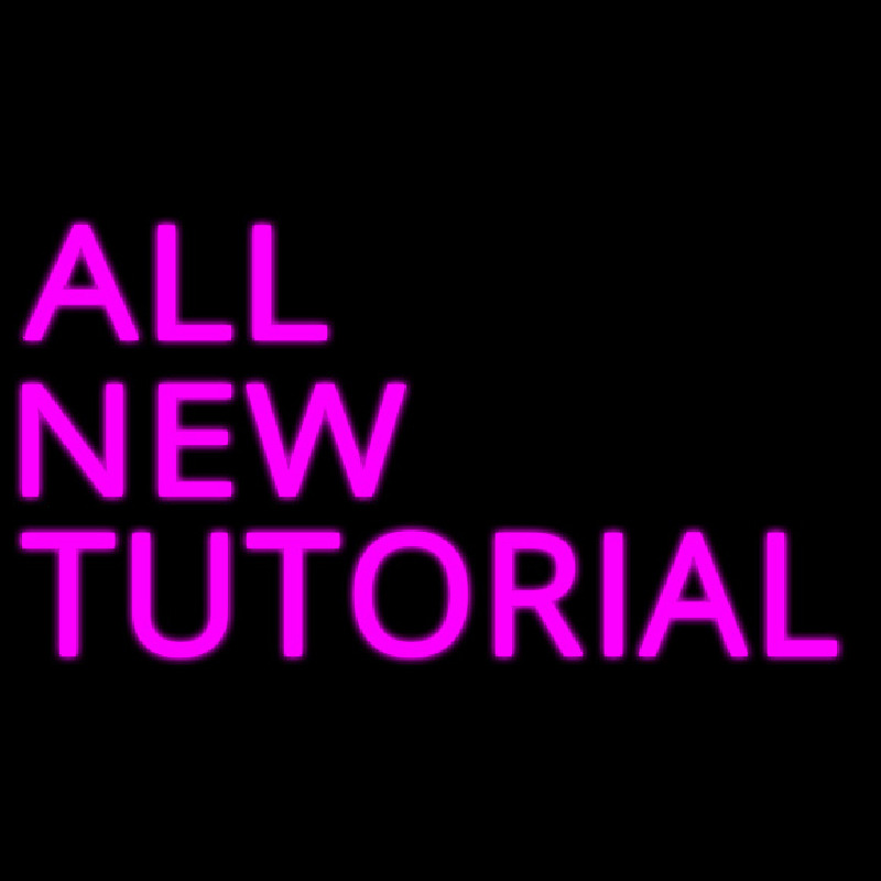 All New Tutorial Neonkyltti