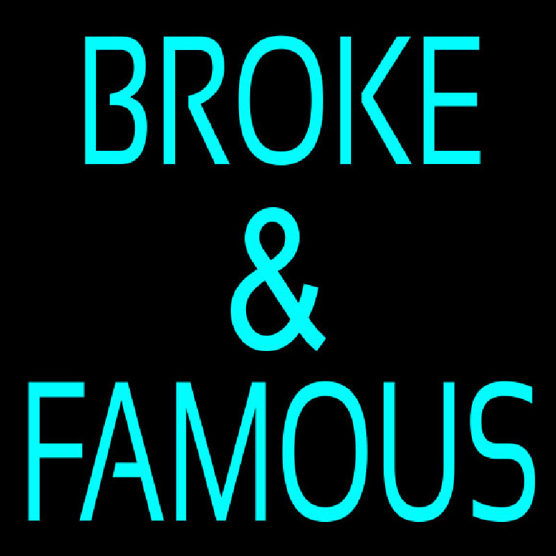 Broke And Famous Neonkyltti