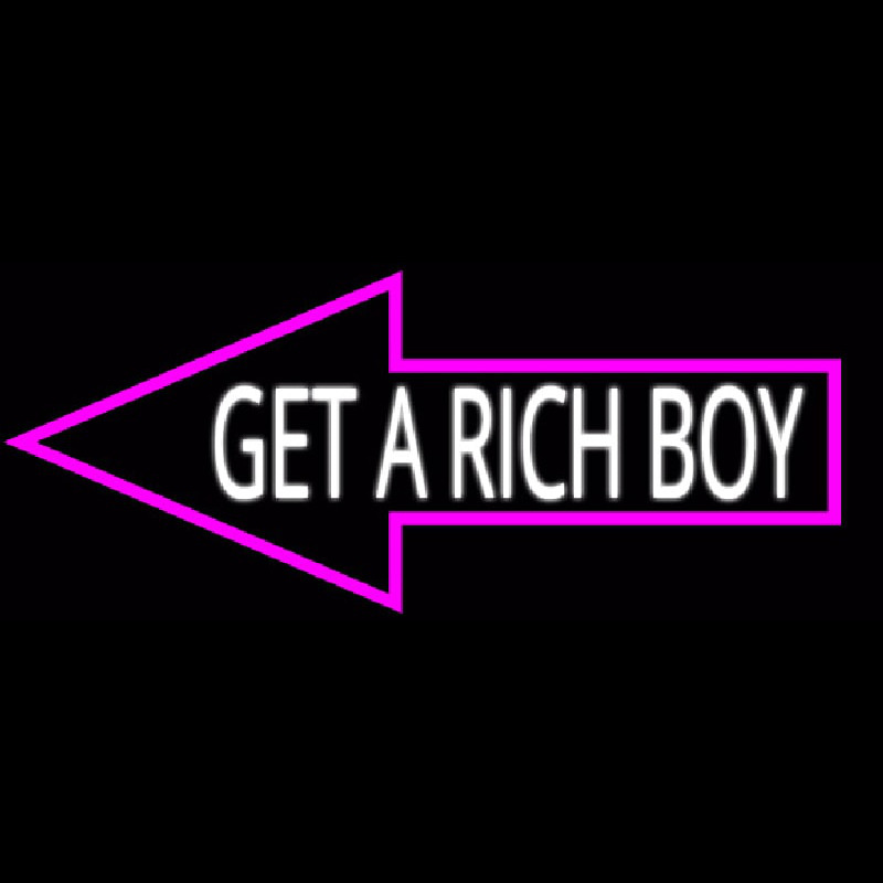 Get A Rich Boy Neonkyltti
