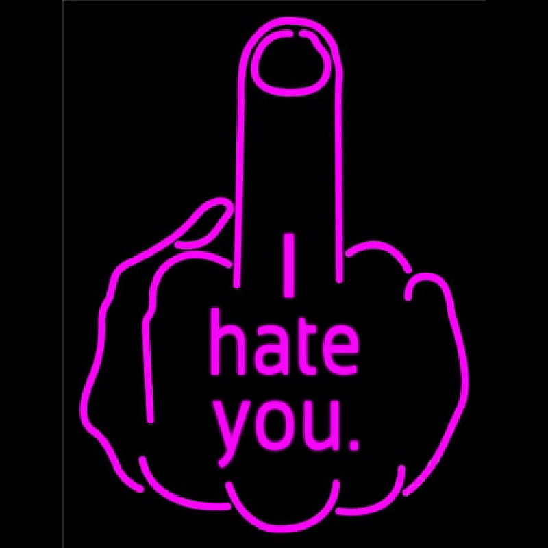 I Hate You Fuck Off Neonkyltti
