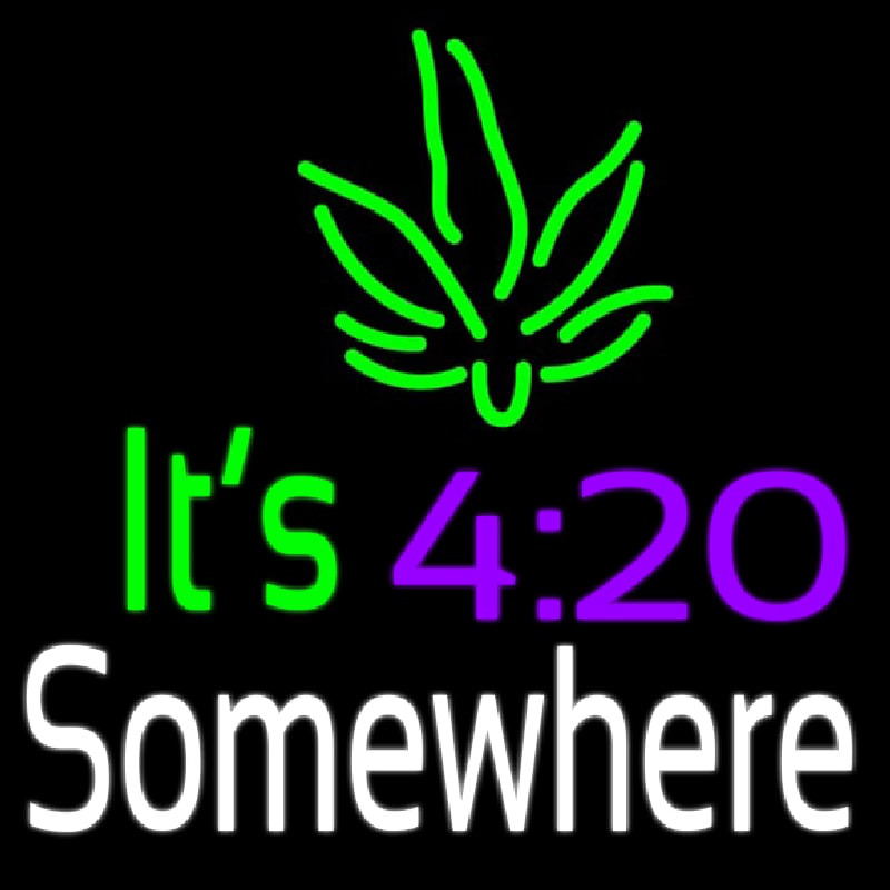 Its 4 20 Some Where Neonkyltti