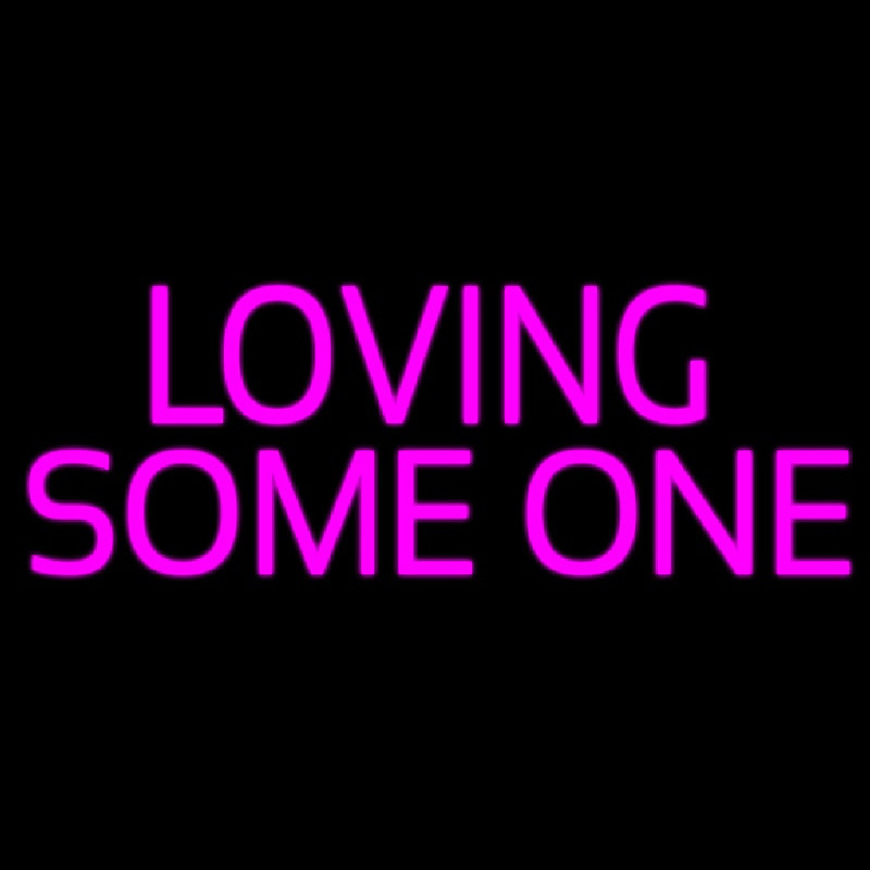 Loving Some One Neonkyltti