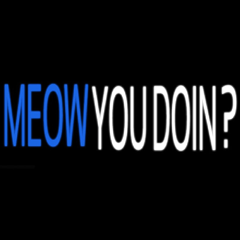 Meow You Doin Neonkyltti