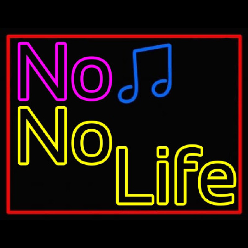 No Life No Music  Neonkyltti
