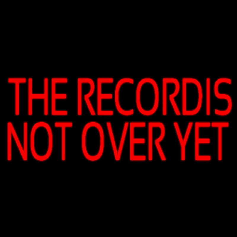 Red The Record Is Not Over Yet Neonkyltti