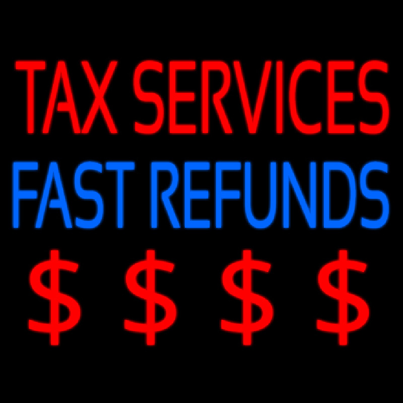 Ta  Services Fast Refunds Neonkyltti