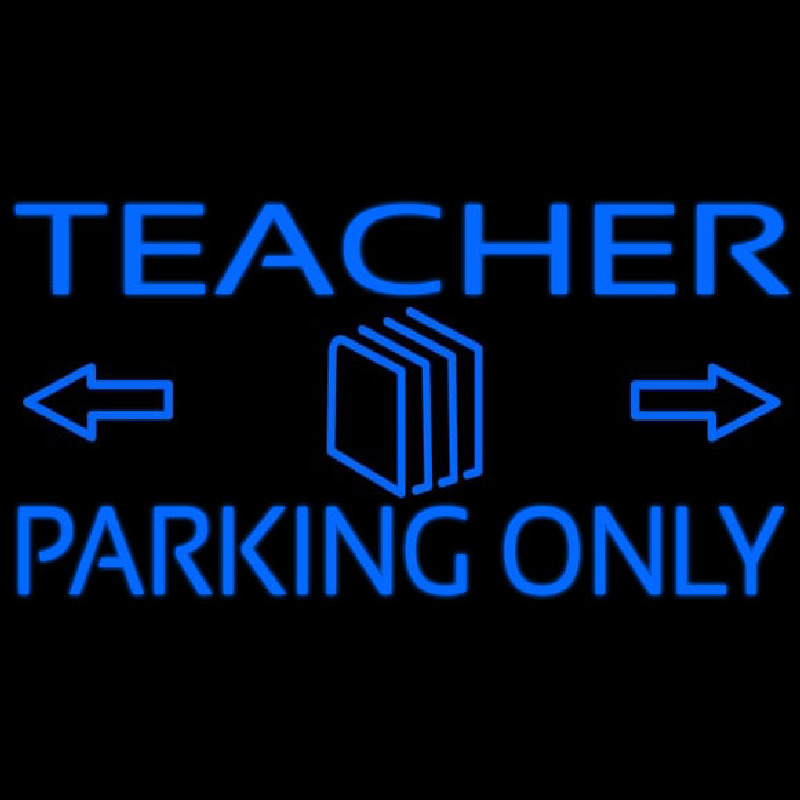 Teacher Parking Only Neonkyltti