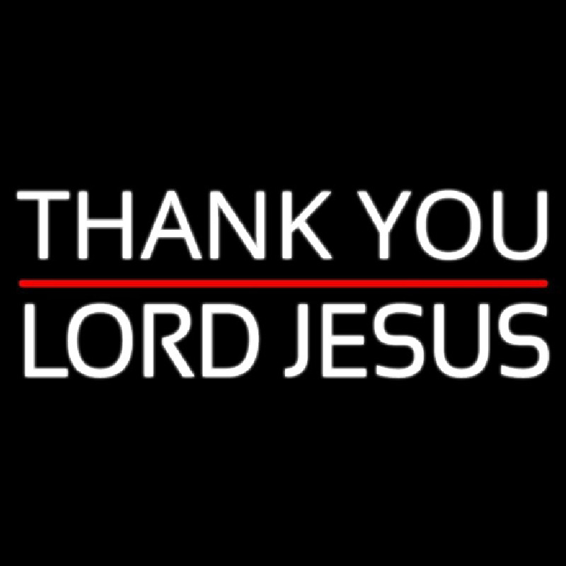 Thank You Lord Jesus With Line Neonkyltti