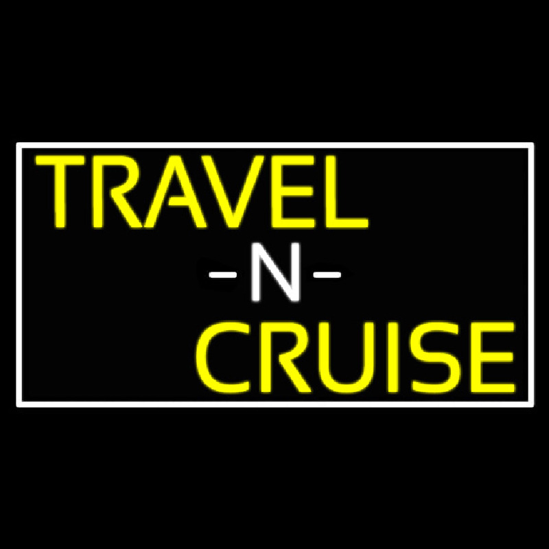 Travel N Cruise With White Border Neonkyltti