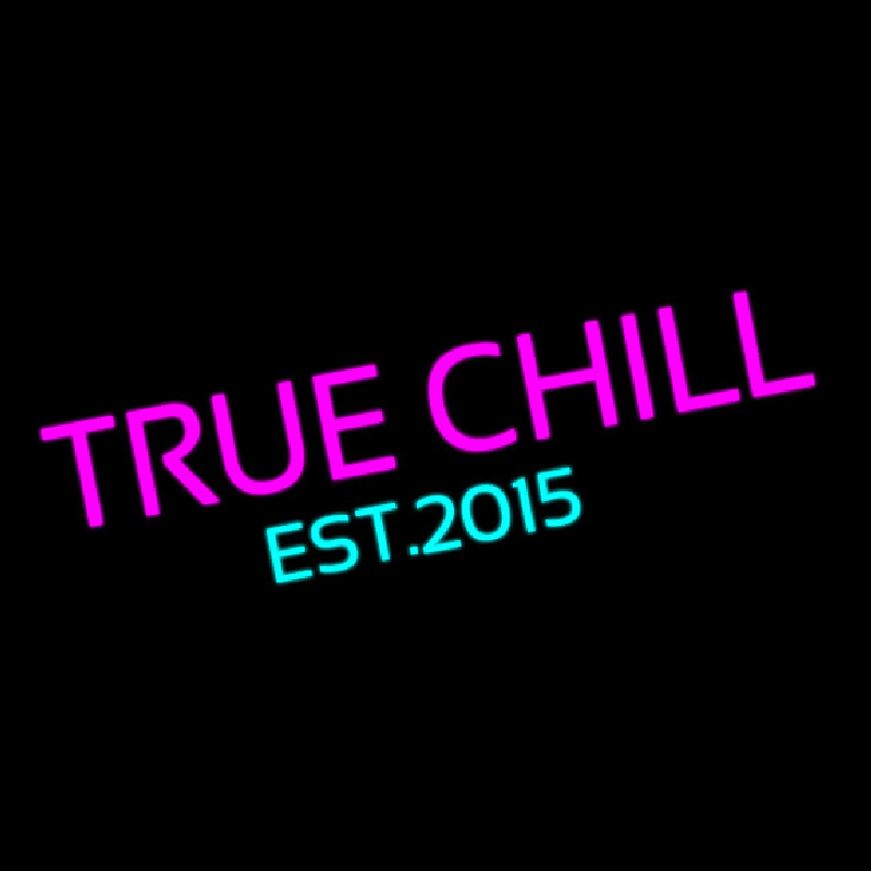 True Chill Est 2015 Neonkyltti
