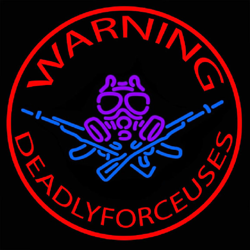 Warning Deadly Force Used Neonkyltti