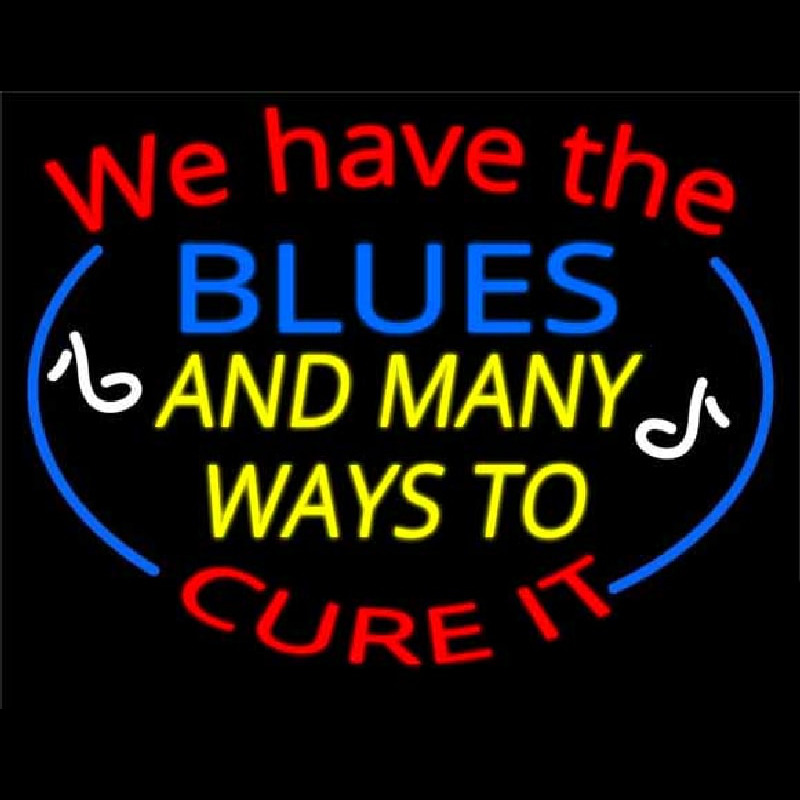 We Have Blues And Many Ways To Cure It Neonkyltti