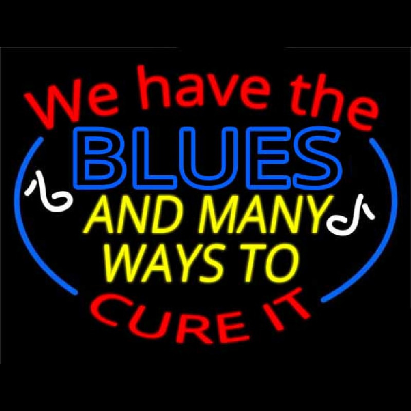 We Have Blues And Many Ways To Cure It Neonkyltti