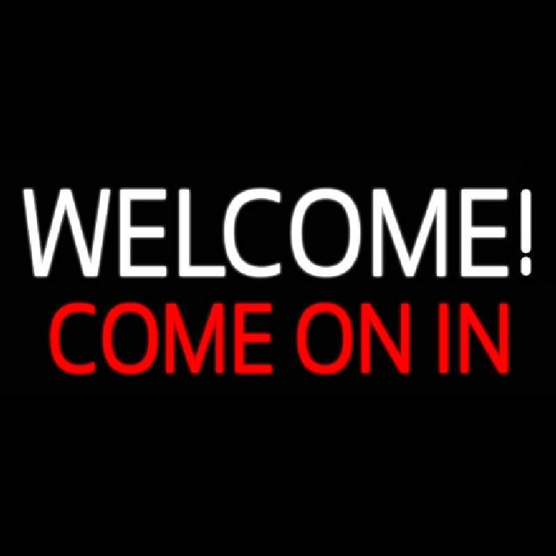 Welcome Come On In Neonkyltti