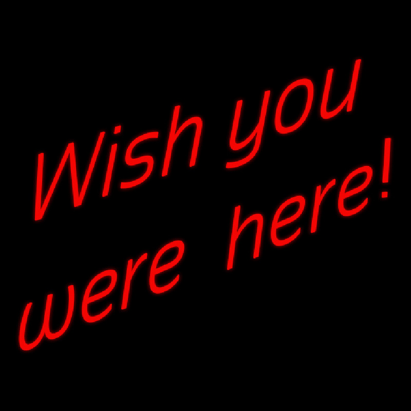 Wish You Were Here Neonkyltti