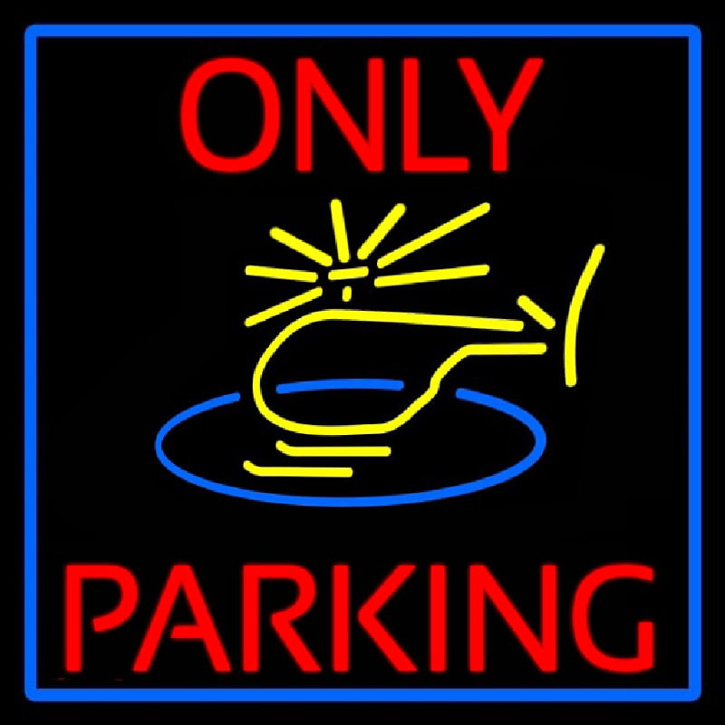 Blue Helicopter Parking Only With Blue Border Neonkyltti