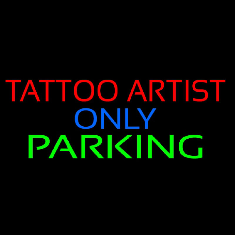 Tattoo Artist Parking Only Neonkyltti