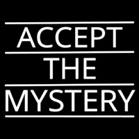 Accept The Mystery Neonkyltti