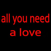 All You Need A Love Neonkyltti