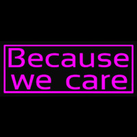 Because We Care Neonkyltti
