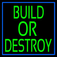 Build Or Destroy Neonkyltti