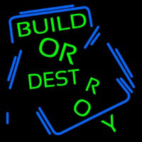 Build Or Destroy Neonkyltti