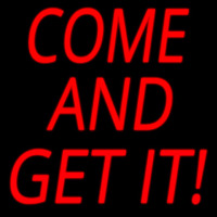 Come And Get It Neonkyltti