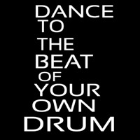 Dance To The Beat Of Your Own Drum Neonkyltti
