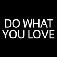 Do What You Love Neonkyltti