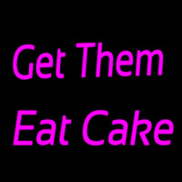 Get Them Eat Cake Neonkyltti