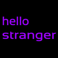 Hello Stranger Neonkyltti