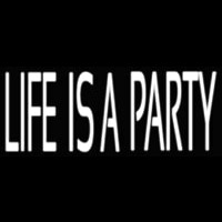 Life Is A Party Neonkyltti