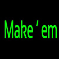 Make Em Neonkyltti