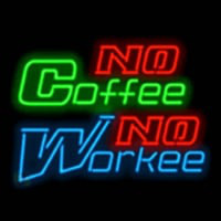 No Coffee No Workee Neonkyltti