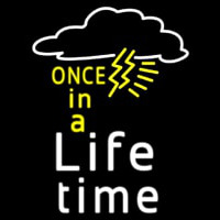 Once In A Life Time Neonkyltti