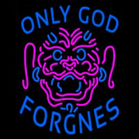 Only God Forgnes Neonkyltti