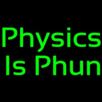 Physics Is Phun Neonkyltti