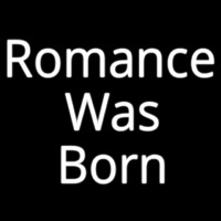 Romance Was Born Neonkyltti