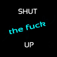 Shut Up Neonkyltti