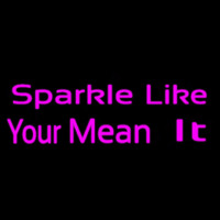 Sparkle Like Neonkyltti