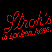 Strohs Is Spoken Here Beer Sign Neonkyltti