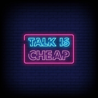 Talk is cheap Neonkyltti
