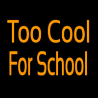 Too Cool For School Neonkyltti