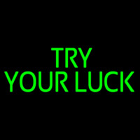 Try Your Luck Neonkyltti