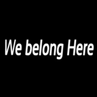 We Belong Here Neonkyltti