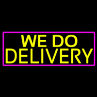 We Do Delivery With Pink Border Neonkyltti