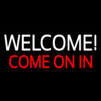 Welcome Come On In Neonkyltti