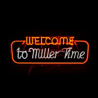 Welcome to miller time Neonkyltti