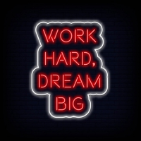 Work Hard Dream Big Neonkyltti